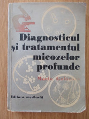 DIAGNOSTICUL SI TRATAMENTUL MICOZELOR PROFUNDE- MARIA GOLAESCU foto