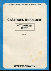 Gastroenterologie, vol. 1- actualitati teste - Autor : Doc.D.Dumitrascu - 113033 foto