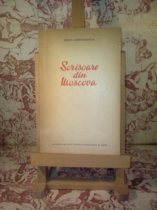 Ioan Grigorescu - Scrisoare din Moscova "A350" foto mare Ioan Grigorescu - Scrisoare din Moscova "A350" foto mare