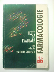 FARMACOLOGIE - TESTE DE EVALUARE - VALENTIN STROESCU ( 1363 ) foto