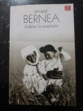 INDEMN LA SIMPLITATE -- Ernest Bernea -- 2006, 111 p., Alta editura