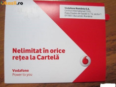 Cartela Vodafone nelimitat in orice retea nationala si international fix cu 5 euro pe luna PRET 50 LEI VALABIL 10 MINUTE!!! foto