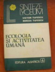 Ecologia si activitatea umana - Autor : Victor Tufescu - 78393 foto