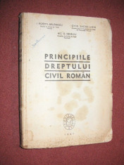 PRINCIPIILE DREPTULUI CIVIL ROMAN- I. ROSETTI-BALANESCU, OVID SACHELARIE, NIC.G.NEDELCU (1947) foto