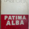 BAZIL GRUIA - PATIMA ALBA (VERSURI, editia princeps - 1976) [cuvant inainte: SERBAN CIOCULESCU / portret autor: A. DEMIAN]