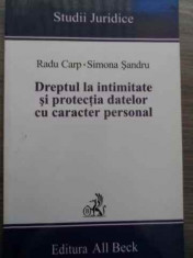 Dreptul La Intimitate Si Protectia Datelor Cu Caracter Person - Radu Carp Simona Sandru ,524535 foto
