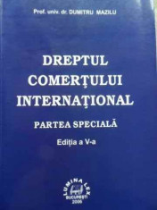 Dreptul Comertului International Partea Speciala - Dumitru Mazilu ,524731 foto