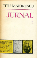 Jurnal- vol.II- Maiorescu - Autor : Titu Maiorescu - 82800 foto