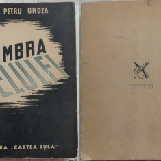 Dr. Petru Groza , In umbra celulei , 1945 , editia 1 , exemplar 43 / 400