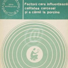 Factorii care influenteaza calitatea carcasei si carnii la porcine