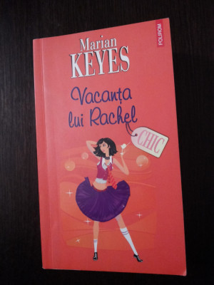 VACANTA LUI RACHEL -- Marian Keyes - Traducere din engleza de Ines Hristea -- 2006, 694 p. foto