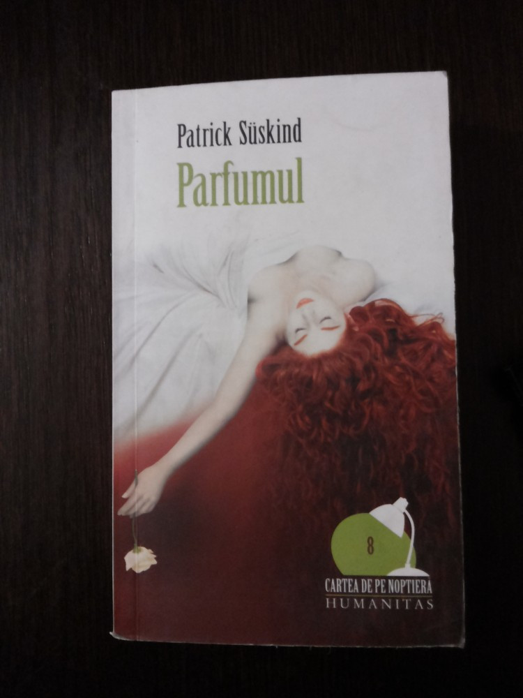 PARFUMUL - Patrick Suskind - Traducere Grete Tartler - 2000, 252 p.,  Humanitas | Okazii.ro