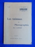J.CARTERON - LES ANIMAUX EN PHOTOGRAPHIE ( 4 PLANSE FOTOGRAFICE ) ,PARIS ,1913 *