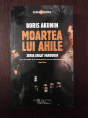 MOARTEA LUI AHILE - Boris Akunin - Humanitas, 2008, 373 p. foto