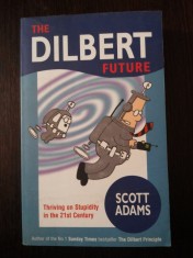 THE DILBERT FUTURE - Scott Adams - 2000, 258 p. foto