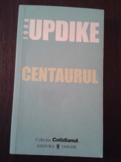 CENTAURUL -- John Updike - 2006, 270 p.