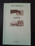 SANSA -- Mihai Malaimare -- 2006, 187 p., Polirom