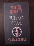 PUTEREA CELOR 5 - POARTA CORBULUI - Anthony Horowitz - 2007, 281 p.