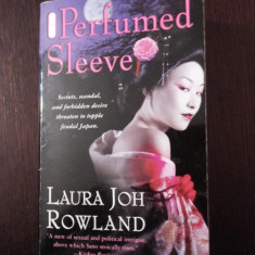 THE PERFUMED SLEEVE [lb. engleza] - Laura Joh Rowland - 2005, 370 p.