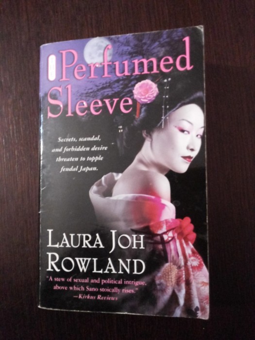 THE PERFUMED SLEEVE [lb. engleza] - Laura Joh Rowland - 2005, 370 p.