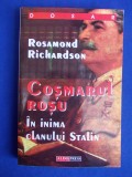 Cumpara ieftin ROSAMOND RICHARDSON - COSMARUL ROSU * IN INIMA CLANULUI STALIN - 2000 *