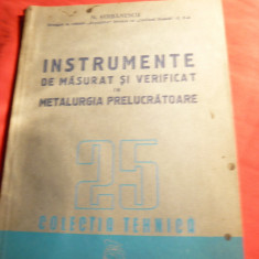 N.Serbanescu - Instrumente de Masurat si Verificat in Metalurgia Prelucratoare 1950 - Ed. CGM Colectia Tehnica nr.25