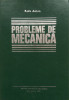 PROBLEME DE MECANICA - Radu Anton