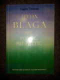 Lucian Blaga. Mit, Poezie. Mit poetic - Eugen Todoran, 1997