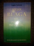 Lucian Blaga. Mit, Poezie. Mit poetic - Eugen Todoran, 1997