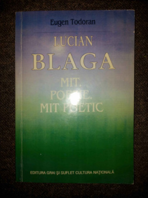 Lucian Blaga. Mit, Poezie. Mit poetic - Eugen Todoran foto