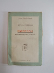 CRITICA STIINTIFICA SI EMINESCU (IN CONTRA METODEI ISTORICE IN LITERATURA) de MIHAIL DRAGOMIRESCU, EDITIA A III-A REVAZUTA SI ADNOTATA 1925 foto