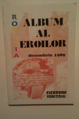ALBUM AL EROILOR - DECEMBRIE 1989 - CICERONE IONITOIU foto