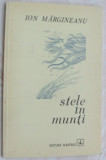 Cumpara ieftin ION MARGINEANU: STELE IN MUNTI (VERSURI/ed princeps 1976/coperta DUMITRU RISTEA)