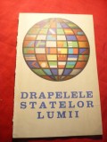 Album -Drapelele Statelor Lumii , color , cca 1980