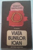 ERNEST GAVRILOVICI - VIATA BUNILOR IOAN, 1985