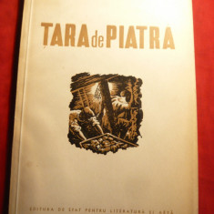 Geo Bogza - Tara de Piatra - Ed. ESPLA 1951