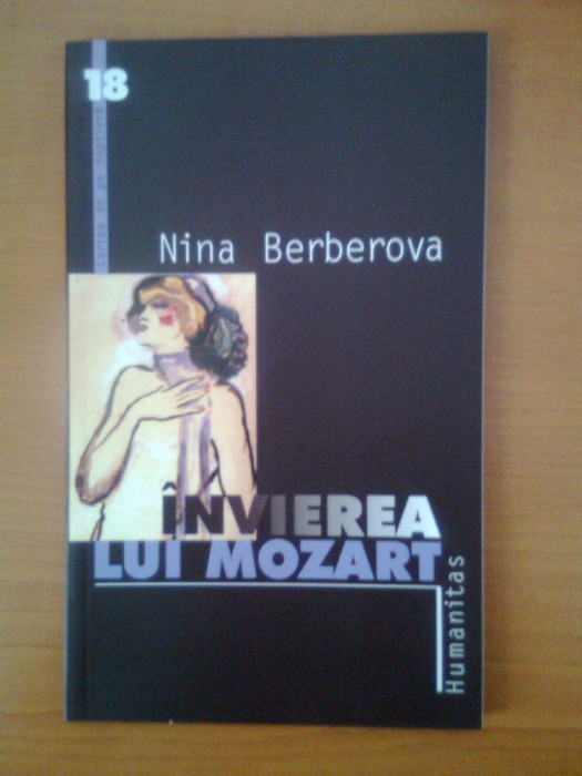 Nina Berberova - Invierea lui Mozart (Editura Humanitas, 2001)