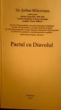 PACTUL CU DIAVOLUL SERBAN MILCOVEANU 2005 MI?CAREA LEGIONARA LEGIONARI LEGIUNEA