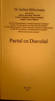 PACTUL CU DIAVOLUL SERBAN MILCOVEANU 2005 MIȘCAREA LEGIONARA LEGIONARI LEGIUNEA foto