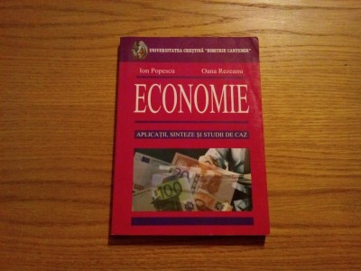 ECONOMIE*Aplicatii, Sinteze si Studii de Caz-I.Popescu, O. Rezeanu- 2006, 185 p foto