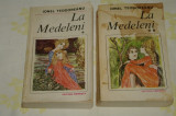 La Medeleni - 2 Vol. - Ionel Teodoreanu - Editura Eminescu - 1984