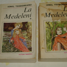 La Medeleni - 2 Vol. - Ionel Teodoreanu - Editura Eminescu - 1984