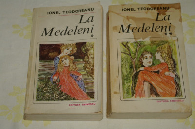 La Medeleni - 2 Vol. - Ionel Teodoreanu - Editura Eminescu - 1984 foto