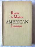 &quot;READER IN MODERN AMERICAN LITERATURE&quot;, 1977. Text in lb. engleza. Carte noua, Alta editura