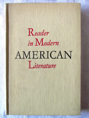 &amp;quot;READER IN MODERN AMERICAN LITERATURE&amp;quot;, 1977. Text in lb. engleza. Carte noua foto