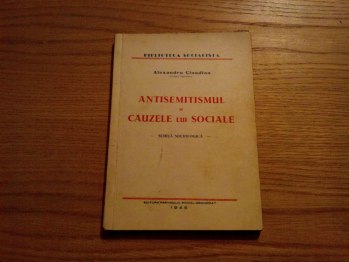 ANTISEMITISMUL SI CAUZELE LUI SOCIALE Schita Sociologica - Al. Claudian - 1945
