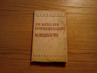 EIN RATSEL UND EIN WUNDER DER GESCHICHTE: DAS RUMANISCHE VOLK - G. I. Bratianu foto