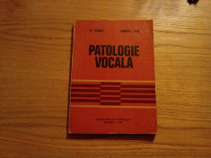 PATOLOGIE VOCALA - St. Garbea, Marcela Pitis - 1978, 288p.; tiraj: 2600 ex. foto