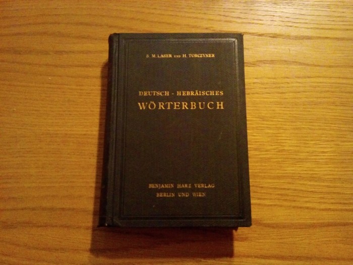 DEUTSCH - HEBRAISCHES Worterbuch - S. M. Laser, H. Torczyner - Benjamin Harz Verlag, 1927, 734 p.