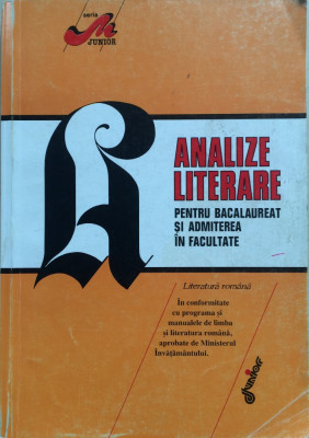 ANALIZE LITERARE PENTRU BACALAUREAT SI ADMITEREA LA FACULTATE - G Calinescu foto